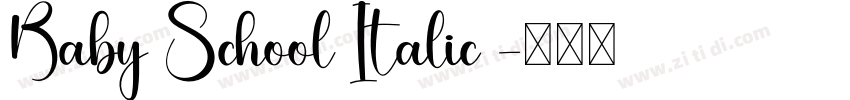 Baby School Italic 字体转换 Baby School Italic 字体转换